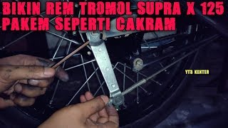 Rem Belakang Kurang Pakem..!!! Ini Cara Bikin Rem Tromol Supra x 125 Pakem Seperti Cakram