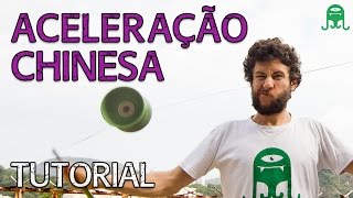 ACELERAÇÃO CHINESA - Chinese Acceleration - 1 DIABOLO TUTORIAL