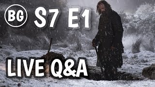 Game of Thrones Season 7 Episode 1 Live Q&A