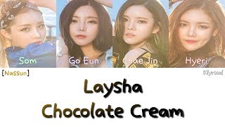 LAYSHA (레이샤) feat. NASSUN (낯선) - Chocolate Cream [Han/Rom/Eng] Color Coded Lyrics