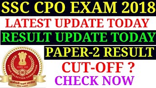 SSC CPO 2018 RESULT OUT  CHECK NOW/SSC CPO 2018 TIER-2 RESULT OUT/SSC CPO PAPER 2 CUT-OFF