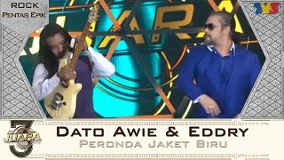 3Juara | Dato Awie & Eddry | Peronda Jaket Biru
