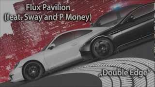 Flux Pavilion - „Double Edge" (feat. Sway and P Money) from NFS Most Wanted 2 (2012) OST