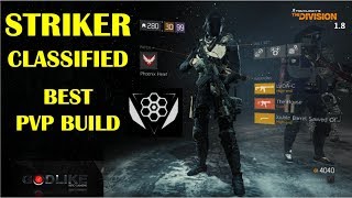 STRIKER CLASSIFIED | THE BEST PVP BUILD | THE DIVISION 1.8