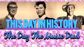 #The Day The Music Died-This Day In History February 3rd#Ritchie Valens#Buddy Holly#The Big Bopper