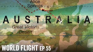 CROSSING THE OUTBACK! - World Flight Episode 55