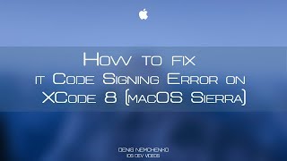 How to fix it - Code Signing Error on XCode 8 (macOS Sierra)