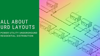 Power Utility Underground Residential Distribution (URD) Layouts