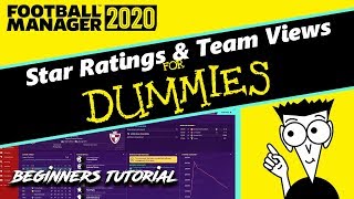 Football Manager 2020 For Dummies | Star Ratings & Squad Views