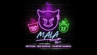 Reykon - Mala Remix (feat. Nio Garcia & Casper Magico)[Audio Oficial]