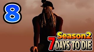 【地雷ホシイ】7DAYS TO DIE シーズン2 #8 【あくまで個人戦】