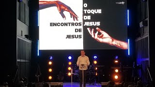 Os Encontros de Jesus - Parte 4 | Pr. Manoel Oliveira