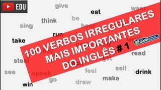 100 Verbos Irregulares Mais Comuns do Inglês | Parte 1