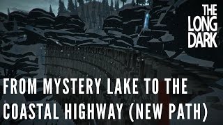 The Long Dark - From Mystery Lake To The Coastal Highway (New Path) (Alpha v.244)