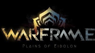 Warframe: Plains of Eidolon First Look - 2 hours