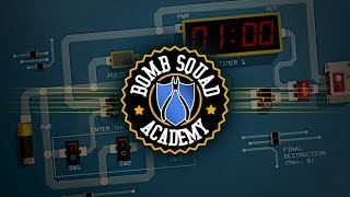 ITS GANNA BLOW - Bomb Squad Academy Gameplay Impressions