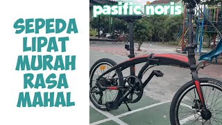 Sepeda lipat murah tanpa harus upgrade mahal: pasific noris