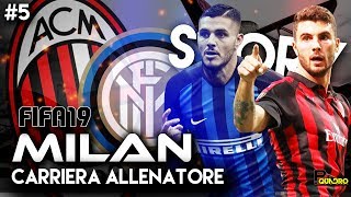 UNA NUOVA STORIA!? ⚽ | FIFA 19 carriera allenatore MILAN #5