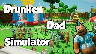 Drunken Dad Simulator | Gameplay