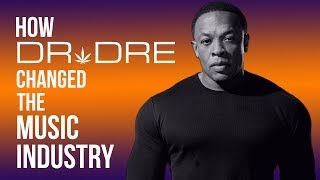How Dr. Dre Forever Changed The Music Industry