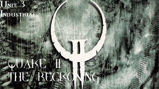 Quake 2: The Reckoning (DOS) Unit 3: Industrial