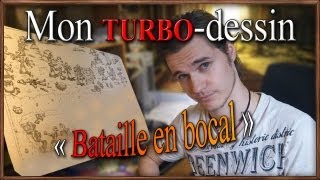 Mon turbo-dessin : « Bataille en bocal »