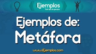 ¿Que es una metafora? Ejemplos de metáforas