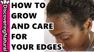 How to Care for Your Edges and How To Grow Your Edges Natural Hair