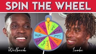 ? Spin the wheel with Alex Iwobi & Danny Welbeck