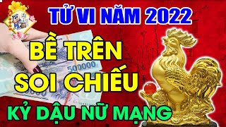 TỬ VI 2022 TUỔI KỶ DẬU NỮ MẠNG 1969 THẦN TÀI SOI TỎ TIỀN BẠC ÀO ÀO ĐỔ XUỐNG MỘT BƯỚC ĐỔI ĐỜI ĐẠI GIA