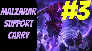 How to Carry as Malzahar Support #3 -- Only Support to Diamond Series -- League of Legends