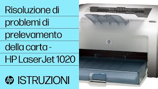 Risoluzione di problemi di prelevamento della carta - HP LaserJet 1020