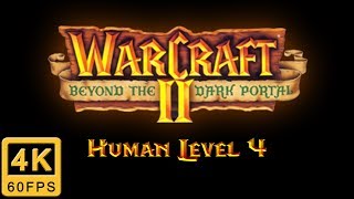 Warcraft 2 Beyond the Dark Portal Walkthrough | Human Level 4