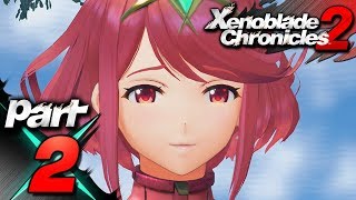 Xenoblade Chronicles 2 - Part 2- Pyra