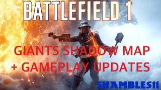 Battlefield™ 1 Giants Shadow gameplay plus gameplay patch notes