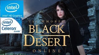 BLACK DESERT ONLINE - CELERON N2940 | INTEL HD GRAPHICS | 4GB RAM [PC FRCO] #2