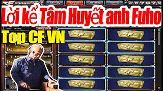 Lời kể Tâm Huyết của anh Fuho Top CF VN Gao Funny 2019