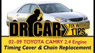 02-09 Toyota Camry - Timing Cover removal, replace timing chain - Complete  Repair