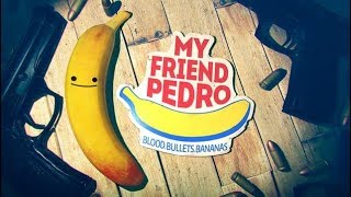 стрим по My Friend Pedro ► БАНАН ЖЖОТ