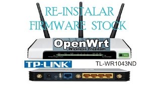 Instalar Firmware Stock TP-LINK TL-WR1043ND v1. / v2. [OpenWRT]