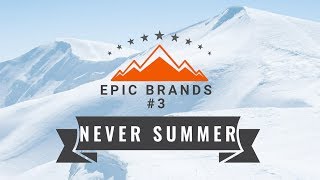 Epic brands: Never Summer #3