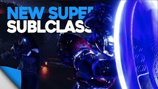 Destiny 2 | New Supers, Sub-classes & Abilities • Everything You Need to Know!