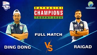 Ding Dong vs Raigad | Full Match | Ratnagiri Champions Trophy 2020