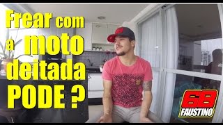 Frear com a moto deitada pode? | Diego Faustino