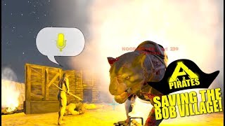 Saving The Bob Village! (Ark Pirates Official Pvp) - Ark:Survival Evolved - Ep.20