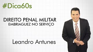 60 Segundos | Direito Penal Militar | Leandro Antunes