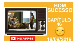 Bom Sucesso 19/09/2019 capítulo 46 completo
