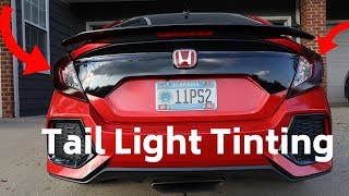 Tinting The Tail Lights On My 10th Gen Civic Si