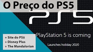 Preço do PS5 e + Data de Lançamento da Disney Plus no Brasil