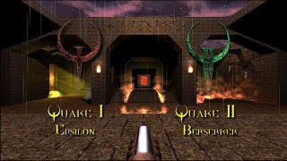 QUAKE AND QUAKE 2 HD - Quake Epsilon and Quake 2 Berserker Mod